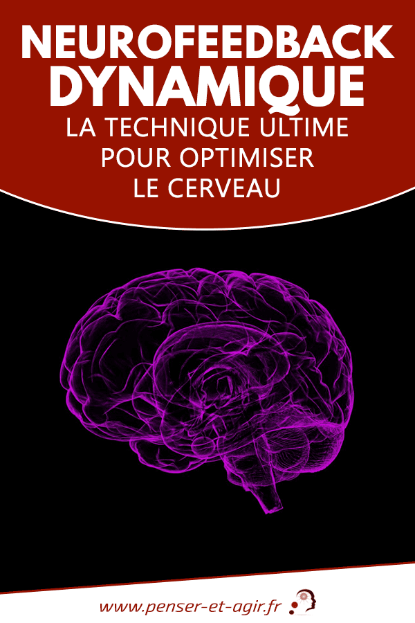 Neurofeedback dynamique un exercice cérébral sans contre indication