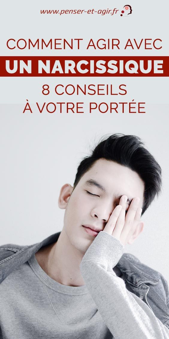 Comment Agir Avec Un Narcissique Conseils Votre Port E